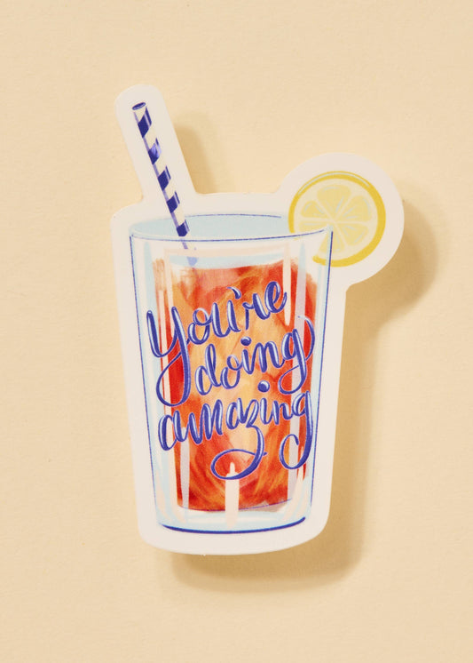 You're Doing Amazing Sweet Tea Sticker