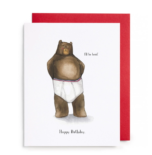 I'll Be Brief Greeting Card