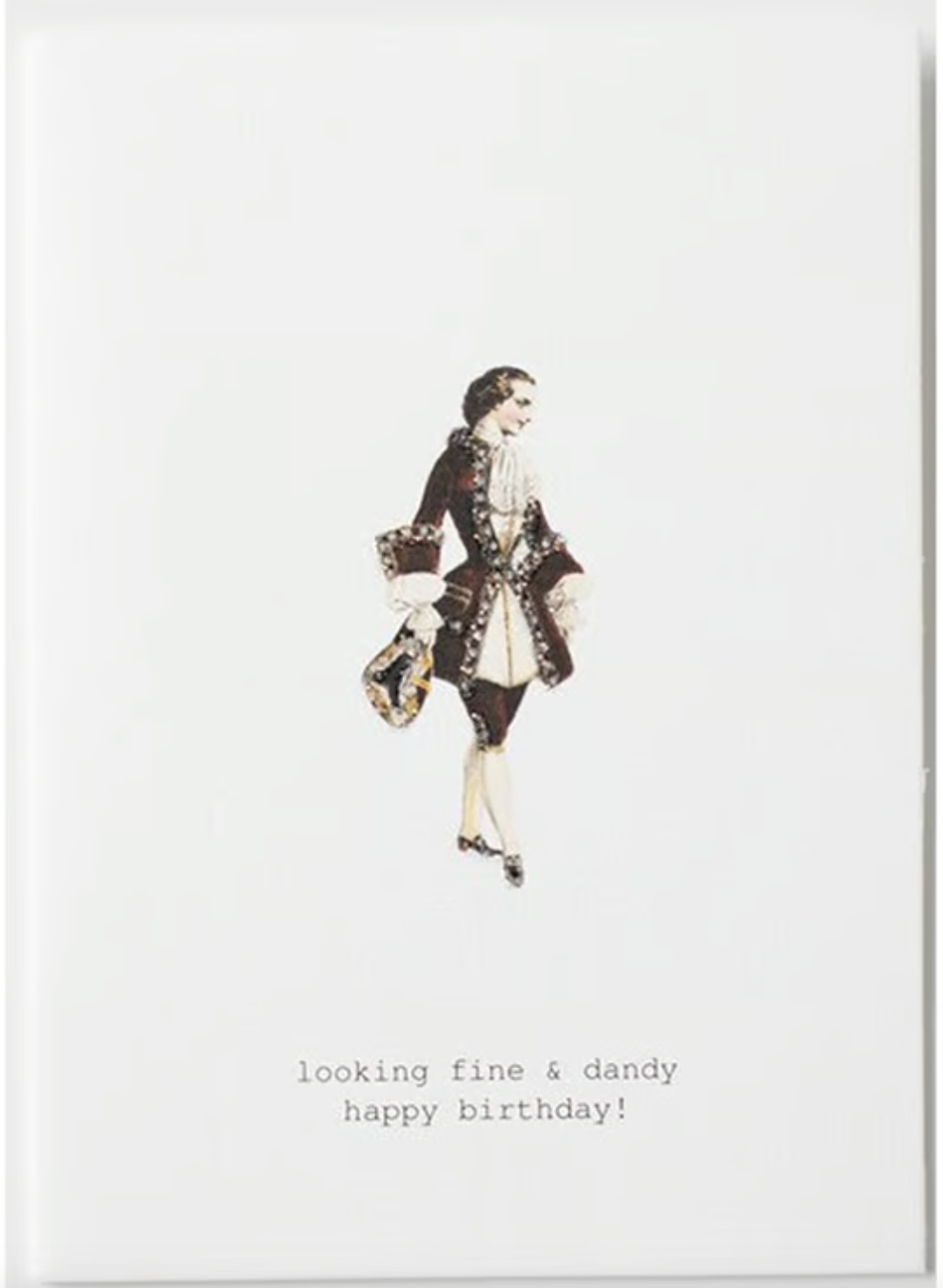 LOOKING FINE AND DANDY GREETING CARD